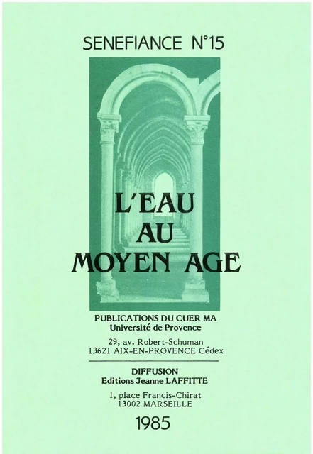 L’eau au Moyen Âge - Jean Arrouye, Jean Batany, Jeanne Battesti-Pelegrin, Roger Bellon, Marie-Madeleine Castellani, Régine Colliot, Michel-Marie Dufeil, Claude Galley, Gérard Gouiran, André Guillerme, Laurence Harf-Lancner, Denis Hüe, Jean Larmat, Monique De Lope, Marie-Thérèse Lorcin, Manuel J. Pelaez, Claire Santoni-Rozier, Sara Sturm-Maddox, Jean Subrenat, Antoine Tavera, Micheline De Combarieu Du Grès, Jean-Marc Pastré - Presses universitaires de Provence