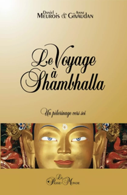 Le voyage à Shambhalla - Daniel Meurois, Anne Givaudan - Passe monde