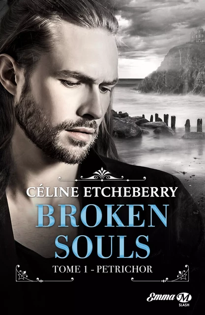 Broken Souls, T1 : Petrichor - Céline Etcheberry - Milady