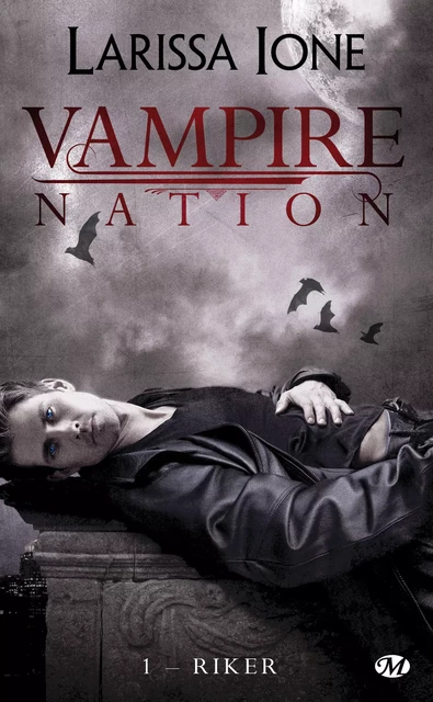 Vampire Nation, T1 : Riker - Larissa Ione - Milady