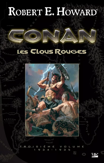 Conan, T3 : Les Clous rouges - Robert E. Howard - Bragelonne