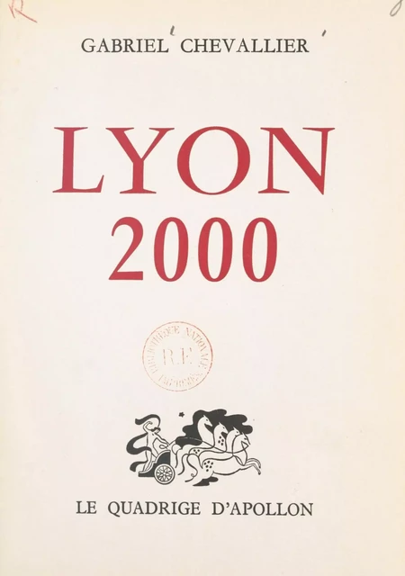 Lyon 2000 - Gabriel Chevallier - (Presses universitaires de France) réédition numérique FeniXX