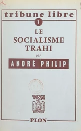 Le socialisme trahi