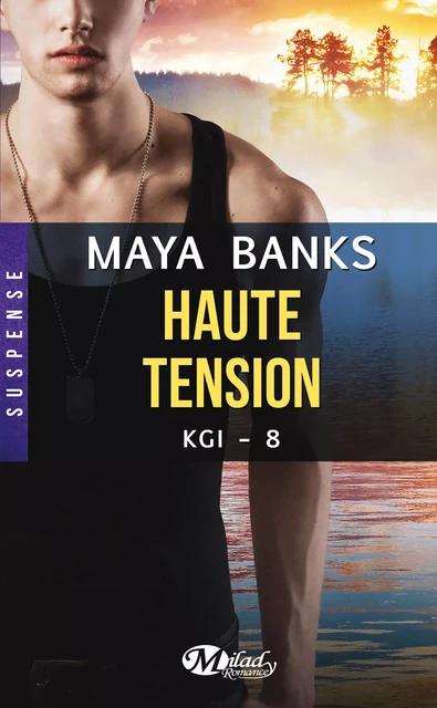 KGI, T8 : Haute tension - Maya Banks - Milady