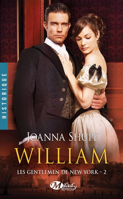 Les Gentlemen de New York, T2 : William - Joanna Shupe - Milady