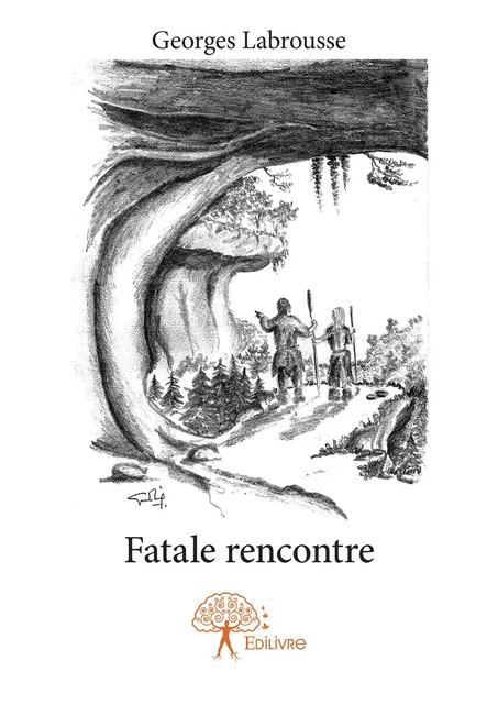 Fatale rencontre - Georges Labrousse - Editions Edilivre