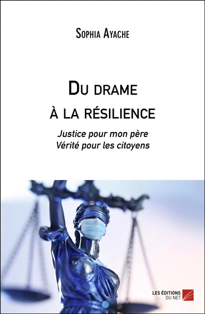 Du drame à la résilience - Sophia Ayache - Les Éditions du Net