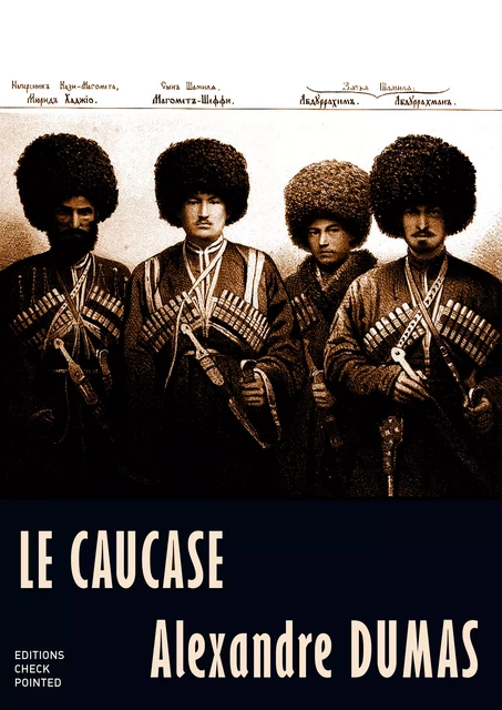 Le Caucase - Alexandre Dumas - Editions Checkpointed