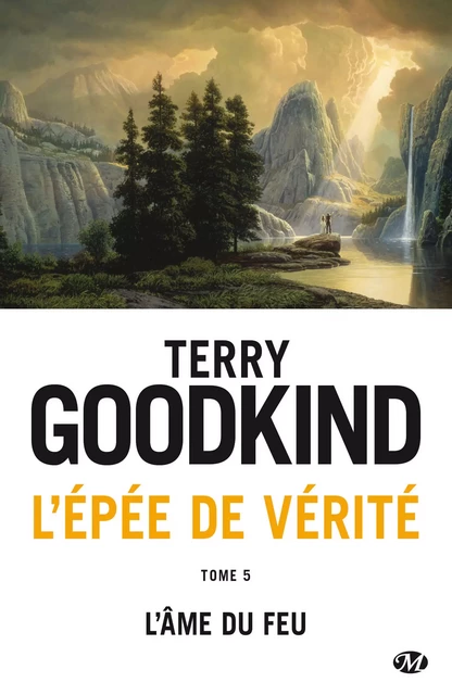 L'Épée de vérité, T5 : L'Âme du feu - Terry Goodkind - Bragelonne