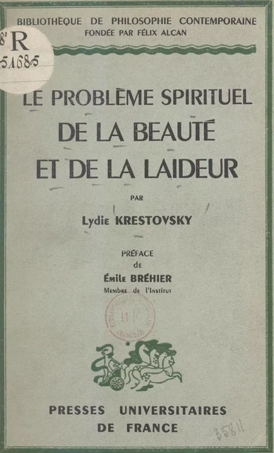 Le problème spirituel de la beauté et de la laideur - Lydie Krestovsky - (Presses universitaires de France) réédition numérique FeniXX