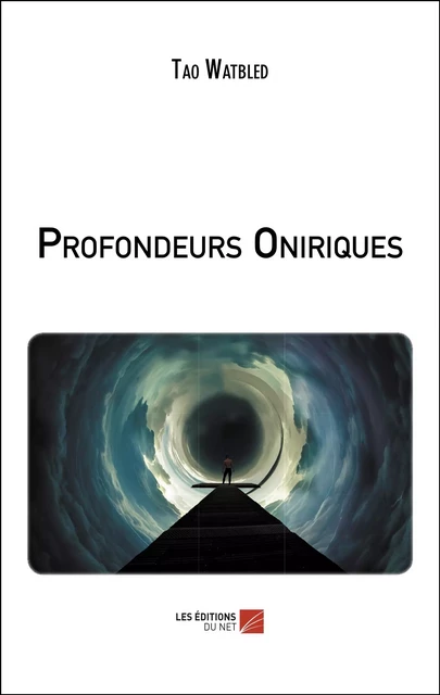 Profondeurs Oniriques - Tao Watbled - Les Éditions du Net