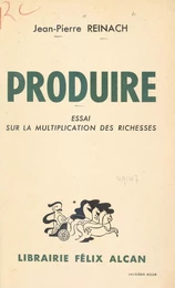 Produire