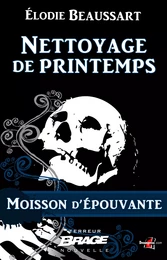 Moisson d'épouvante, T1 : Nettoyage de printemps