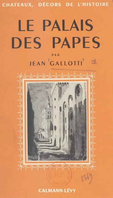 Le palais des papes - Jean Gallotti - (Calmann-Lévy) réédition numérique FeniXX