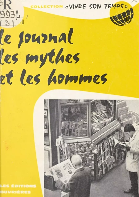 Le journal, les mythes et les hommes - René Pucheu - (Éditions de l'Atelier) réédition numérique FeniXX