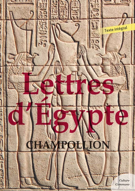 Lettres d'Égypte -  Champollion - Culture commune