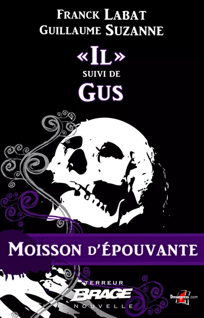 Moisson d'épouvante, T1 : « Il » suivi de Gus - Suzanne Guillaume Labat Franck - Bragelonne