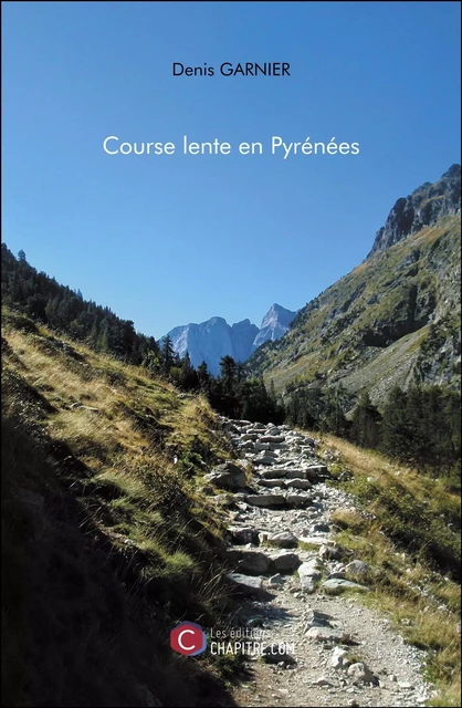 Course lente en Pyrénées - Denis Garnier - Les Editions Chapitre.com