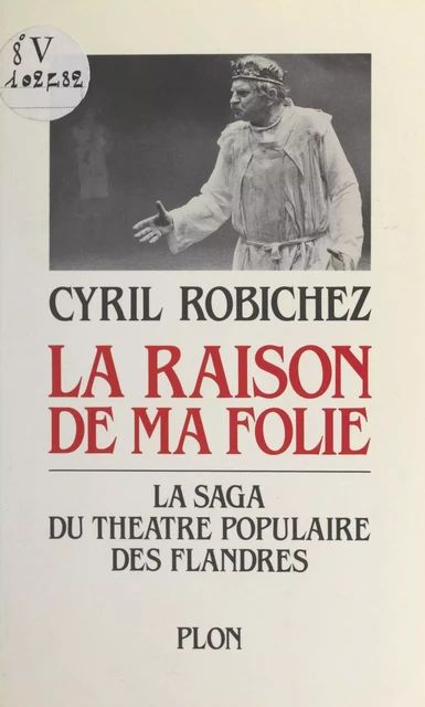 La raison de ma folie - Cyril Robichez - (Plon) réédition numérique FeniXX