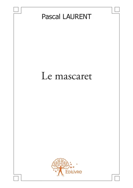 Le mascaret - Pascal Laurent - Editions Edilivre