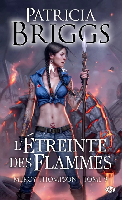 Mercy Thompson, T9 : L'étreinte des flammes - Patricia Briggs - Milady