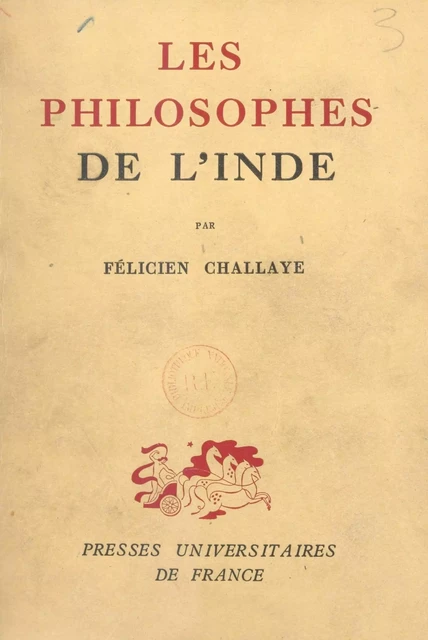 Les philosophes de l'Inde - Félicien Challaye - (Presses universitaires de France) réédition numérique FeniXX