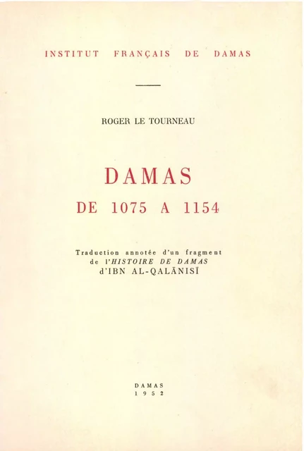 Damas de 1075 à 1154 - Roger le Tourneau - Presses de l’Ifpo