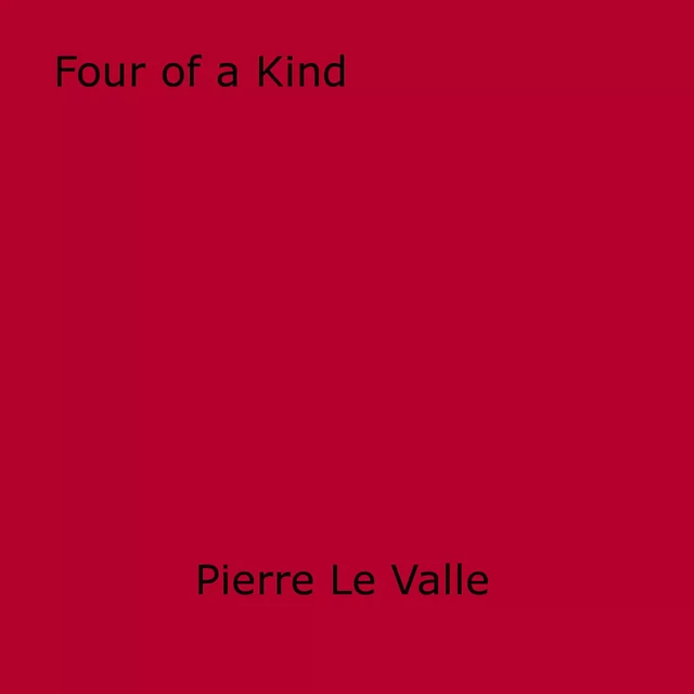 Four of a Kind - Pierre Le Valle - Disruptive Publishing