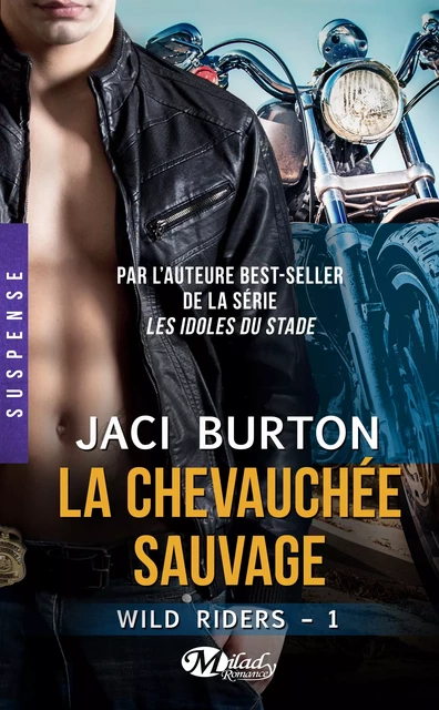 Wild Riders, T1 : La Chevauchée sauvage - Jaci Burton - Milady