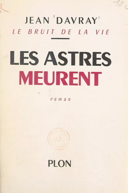 Le bruit de la vie (4) - Jean Davray - (Plon) réédition numérique FeniXX