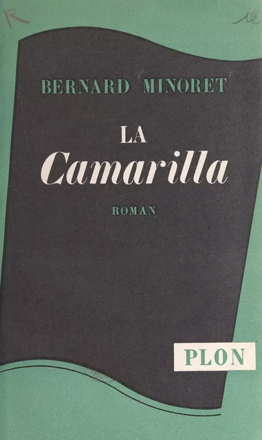 La camarilla - Bernard Minoret - (Plon) réédition numérique FeniXX