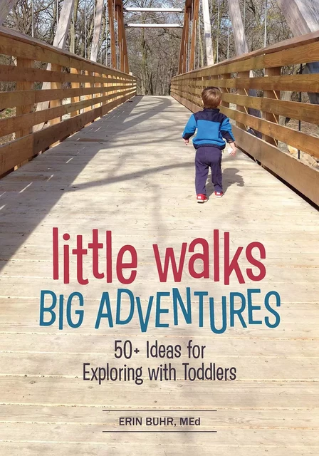 Little Walks, Big Adventures - Erin Buhr - Gryphon House Inc.