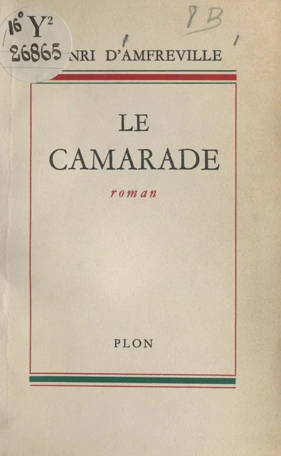 Le camarade - Henri d'Amfreville - (Plon) réédition numérique FeniXX