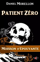 Moisson d'épouvante, T1 : Patient Zéro