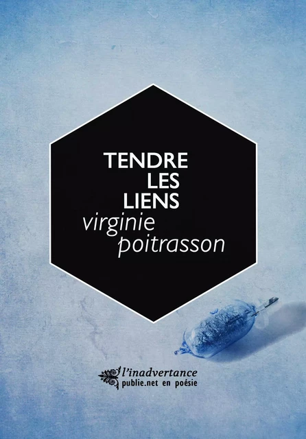 Tendre les liens - Virginie Poitrasson - publie.net