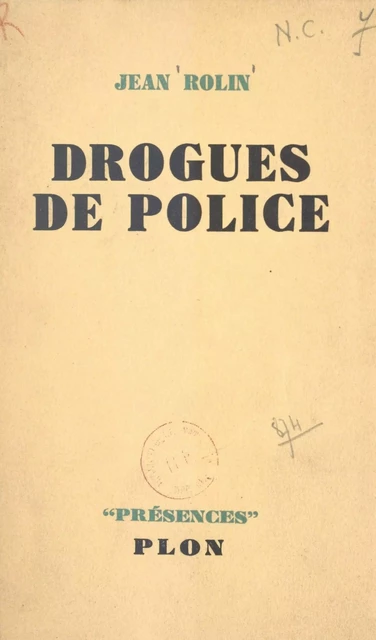 Drogues de police - Jean Rolin - (Plon) réédition numérique FeniXX