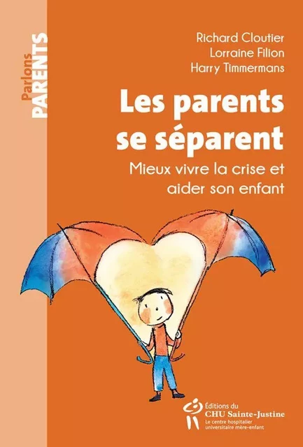 Les parents se séparent - Richard Cloutier, Lorraine Filion, Harry Timmermans - Éditions du CHU Sainte-Justine