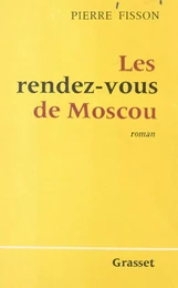 Les rendez-vous de Moscou