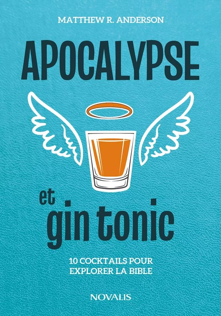 Apocalypse et gin tonic - Matthew Anderson - Les Éditions Novalis