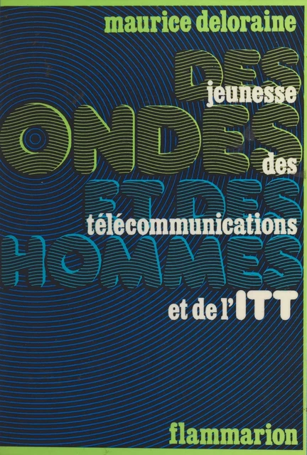 Des ondes et des hommes - Maurice Deloraine - Flammarion (réédition numérique FeniXX)