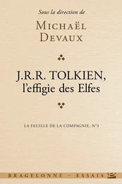 La Feuille de la Compagnie, T3 : Tolkien, l'effigie des elfes