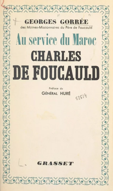 Au service du Maroc, Charles de Foucauld - Georges Gorrée - (Grasset) réédition numérique FeniXX