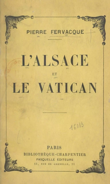 L'Alsace et le Vatican - Pierre Fervacque - (Grasset) réédition numérique FeniXX