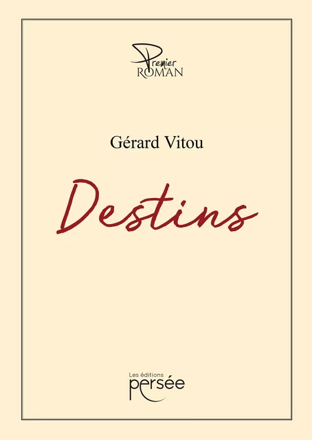 Destins - Gérard Vitou - Éditions Persée