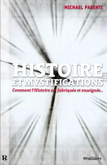 HISTOIRE et Mystifications - Michael PARENTI - Demi-Lune