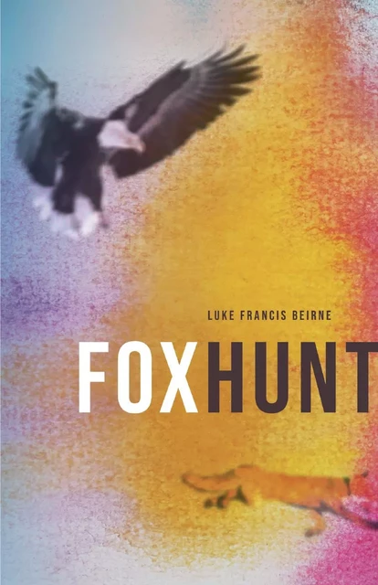 Foxhunt - Luke Francis Beirne - Baraka Fiction