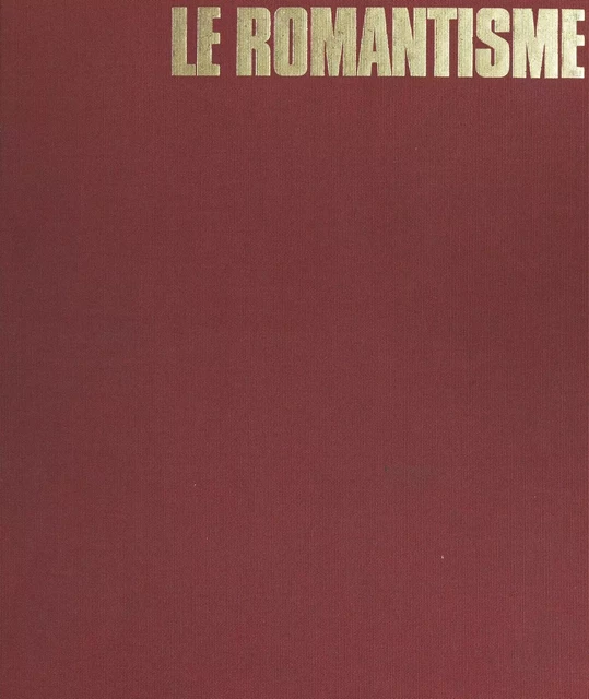 Le romantisme - Jean Clay - (Hachette) réédition numérique FeniXX