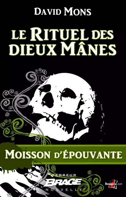 Moisson d'épouvante, T1 : Le Rituel des dieux Mânes - David Mons - Bragelonne