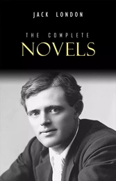 Jack London: The Complete Novels