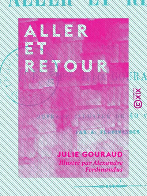 Aller et Retour - Julie Gouraud - Collection XIX